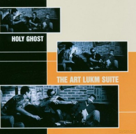 Holy Ghost: Art Lukm Suite [CD]