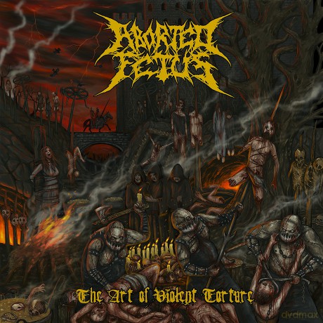 Aborted Fetus: Art Of Violent Torture [CD]