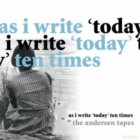 Andersen Tapes: As I Write Today Ten Times [CD]