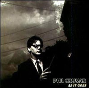 Phil Crumar: As It Goes [CD]
