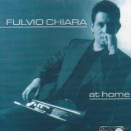 Fulvio Chiara: At Home [CD]