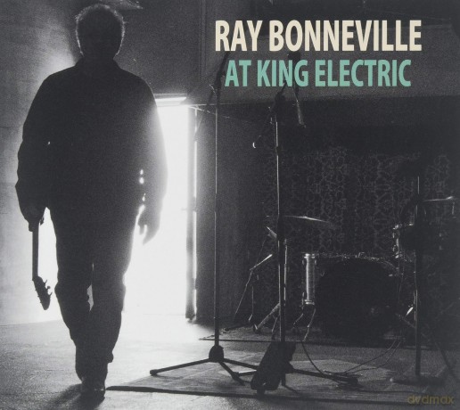 Ray Bonneville: At King Electric [CD]