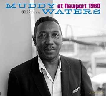 Muddy Waters: At Newport 1960 [CD]