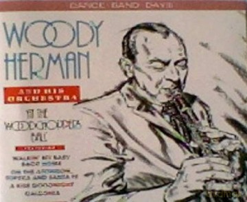 Woody Herman And His Orchestra: At The Woodchoppers Ball [CD]