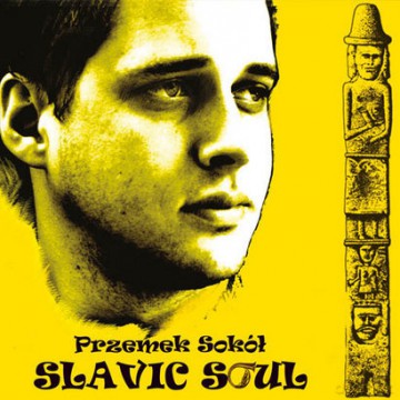 Sokół, Przemek: Slavic Soul (digipack) [CD]
