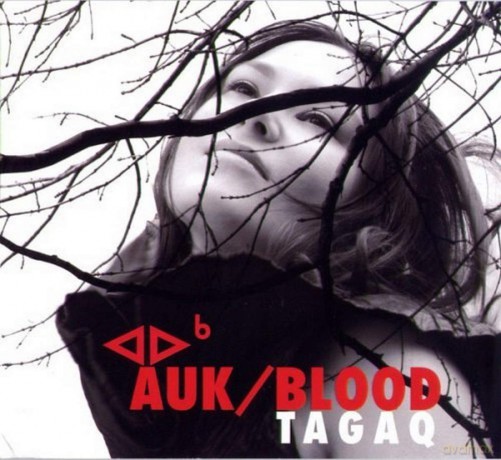 Tagaq: Auk/blood [CD]