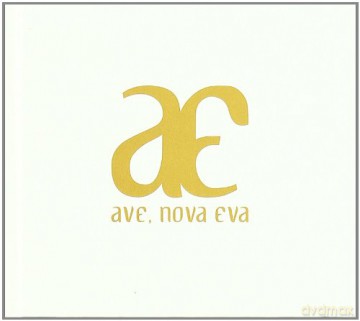 Aeterna: Ave Nova Eva [CD]