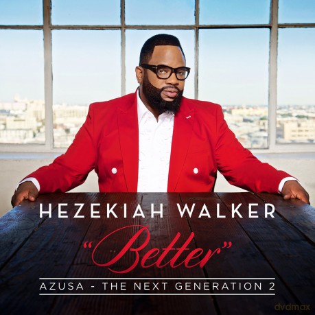 Hezekiah Walker: Azusa The Next Generation 2 - Better [CD]