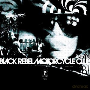 Black Rebel Motorcycle Club: Baby 81 [CD]