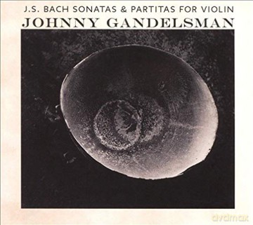 Johnny Gandelsman: Bach, J.S.: Complete Sonatas [CD]
