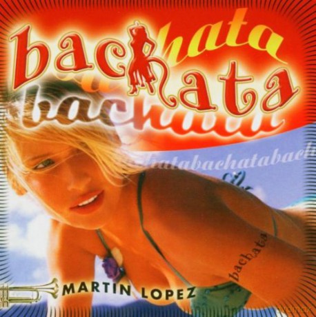 Martin Lopez: Bachata [CD]