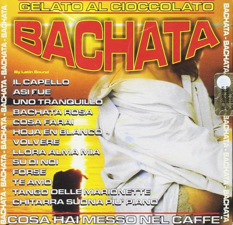 Bachata Gelato Al Cioccolato [CD]