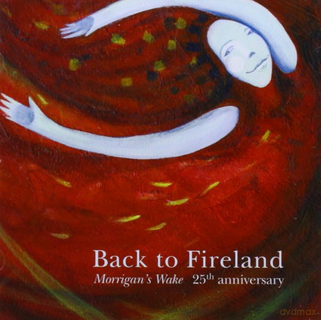 Morrigan's Wake: Back To Fireland [CD]
