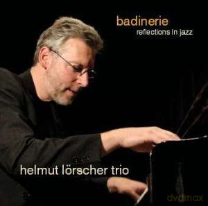 Helmut Lorscher Trio: Badinerie-Reflections In [CD]