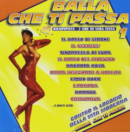 Balla Che Ti Passa: Balla Che Ti Passa [2CD]