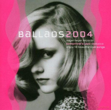 Ballads 2004 [CD]