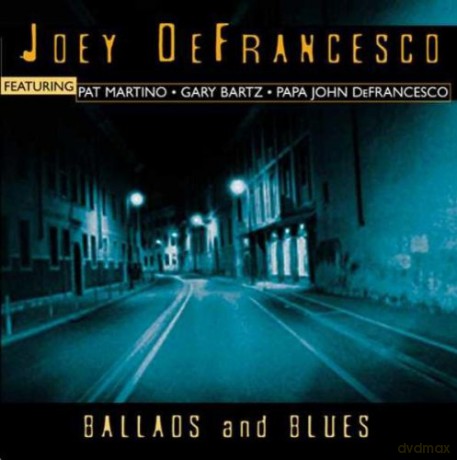 Joey Defrancesco: Ballads and Blues [CD]