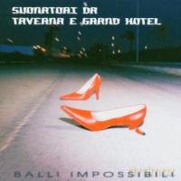 Suonatori Dr Taverna E Grand: Balli Impossibili [CD]
