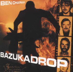 Ben Chapman: Bazukadrop [CD]