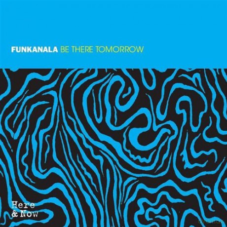 Funkanala: Be There Tomorrow [CD]