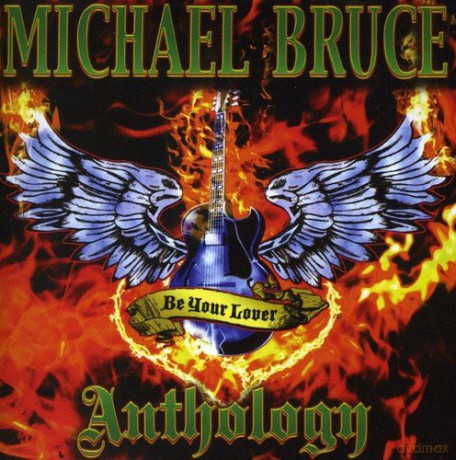 Michael Bruce: Be Your Lover [2CD]
