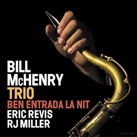 Bill Mchenry Trio: Ben Entrada La Nit [CD]