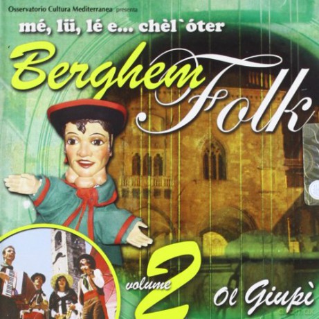 mE'lu Le E Chel Oter: Berghem Folk Vol.2-Ol Giupi' [CD]