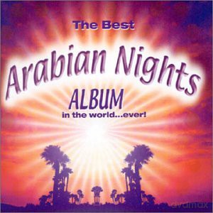 Best Arabian Nights Album In The World Ever [CD]