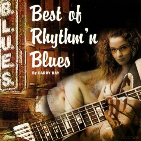 Larry Ray: Best Of Rhythm'N Blues [CD]