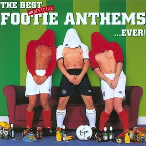 Best Unofficial Footie Anthems Ever [2CD]
