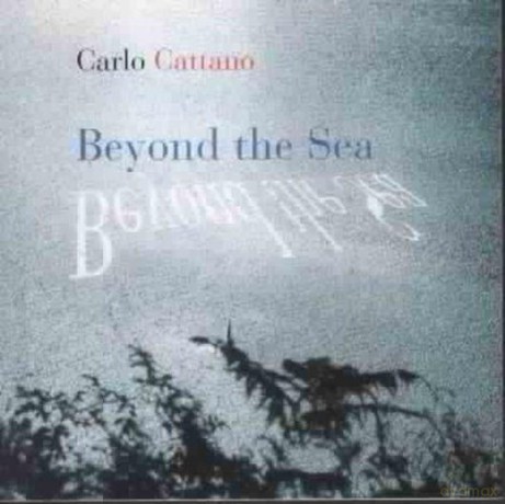 Carlo Cattaneo: Beyond The Sea [CD]