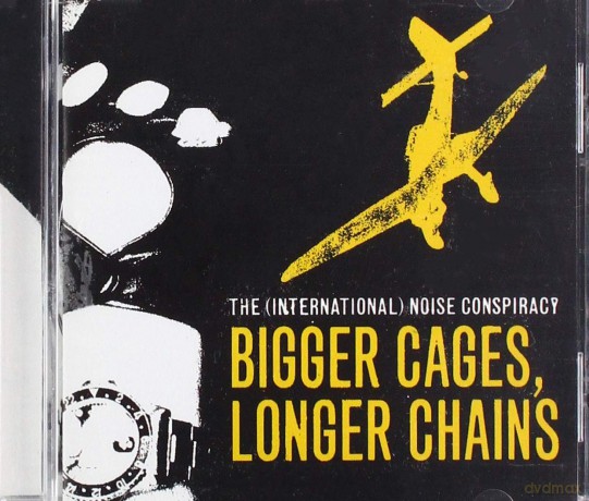 International Noise Conspiracy: Bigger Cages, Longer Chains [CD]