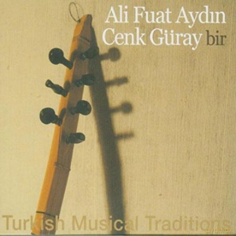 Ali Fuat Aydin: Bir - Turkish Musical Traditions [CD]