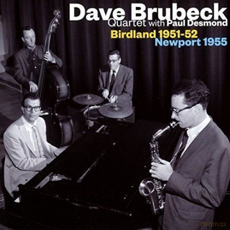 Dave Brubeck Quartet: Birdland 51-52/Newport 55 [CD]