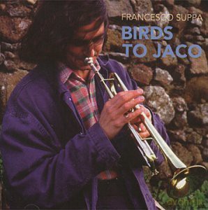 Francesco Suppa: Birds To Jaco [CD]