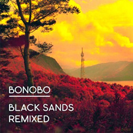 Bonobo: Black Sands Remixed [CD]