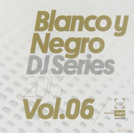 Blanco Y Negro Dj Series 2013 vol.6 [2CD]
