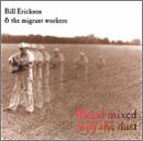 Bill Erickson: Blood Mixed With The Dust [CD]