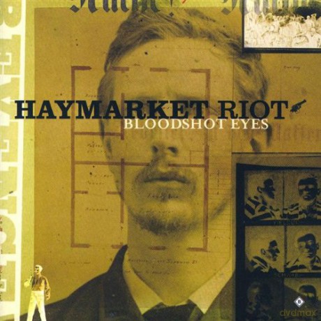 Haymarket Riot: Bloodshot Eyes [CD]