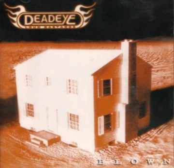 Deadeye: Blown [CD]