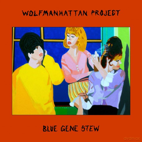Wolfmanhattan Project: Blue Gene Stew [CD]