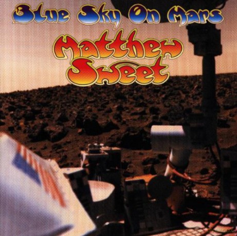Matthew Sweet: Blue Sky on Mars [CD]
