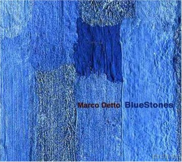 Marco Detto: Blue Stones [CD]