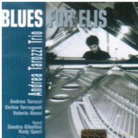 Andrea Tarozzi Trio: Blues For Elis [CD]