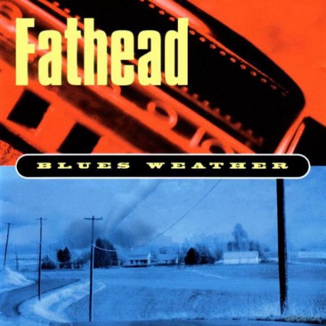 Fathead: Blues Weather [CD]