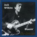 Jack Wilkins: Bluesin' [CD]