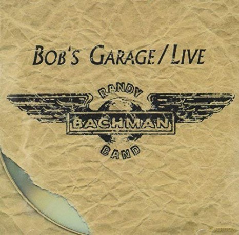 Randy Bachman: Bob's Garage/Live [CD]