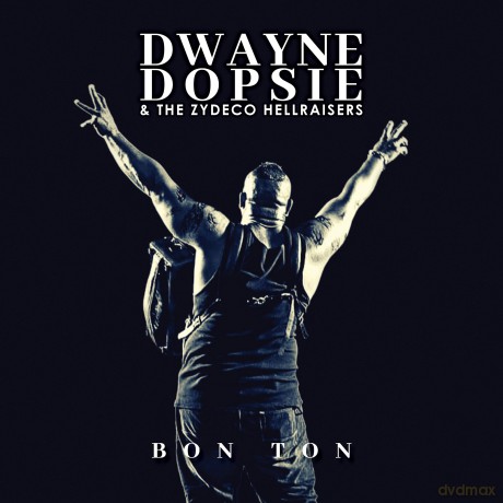 Dwayne Dopsie: Bon Ton [CD]