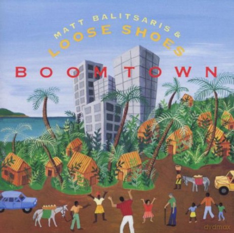 Loose Shoes: Boomtown [CD]