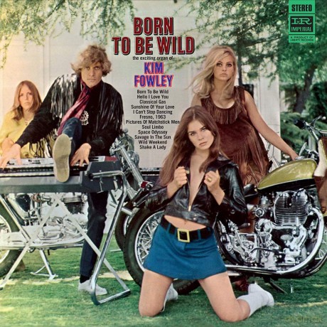 Kim Fowley: Born To Be Wild [CD]